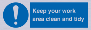 Keep your work area clean and tidy